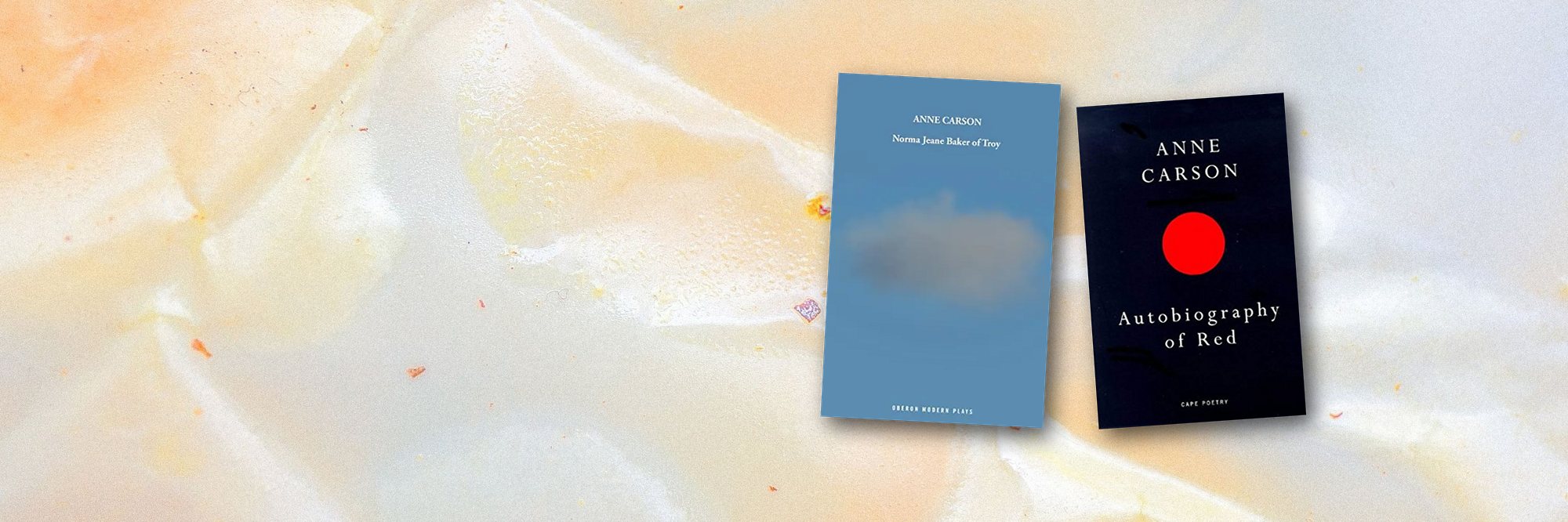 ivres d'Anne Carson, prix Nobel de littérature 2026 : Norma Jeane Baker of Troy, Autobiography of Red